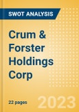 Crum & Forster Holdings Corp. - Strategic SWOT Analysis Review- Product Image