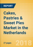 Cakes, Pastries & Sweet Pies (Bakery & Cereals) Market in the Netherlands - Outlook to 2022: Market Size, Growth and Forecast Analytics- Product Image