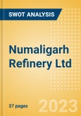 Numaligarh Refinery Ltd - Strategic SWOT Analysis Review- Product Image