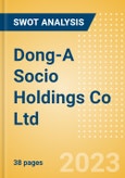 Dong-A Socio Holdings Co Ltd (000640) - Financial and Strategic SWOT Analysis Review- Product Image