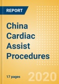 China Cardiac Assist Procedures Outlook to 2025 - Ventricular Assist Procedures- Product Image