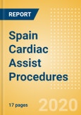 Spain Cardiac Assist Procedures Outlook to 2025 - Total Artificial Heart (TAH) Implant Procedures and Ventricular Assist Procedures- Product Image