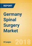 Germany Spinal Surgery Market Outlook to 2025- Product Image