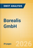 Borealis GmbH - Strategic SWOT Analysis Review- Product Image