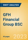 GFH Financial Group BSC (GFH) - Financial and Strategic SWOT Analysis Review- Product Image