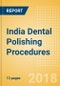 India Dental Polishing Procedures Outlook to 2025 - Product Thumbnail Image