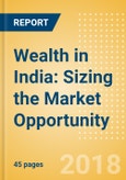 Wealth in India: Sizing the Market Opportunity- Product Image