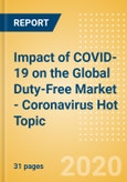 Impact of COVID-19 on the Global Duty-Free Market - Coronavirus (COVID-19) Hot Topic- Product Image