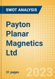 Payton Planar Magnetics Ltd (PAY) - Financial and Strategic SWOT Analysis Review- Product Image