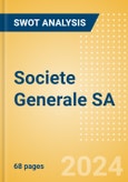 Societe Generale SA (GLE) - Financial and Strategic SWOT Analysis Review- Product Image