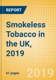 Smokeless Tobacco in the UK, 2019- Product Image