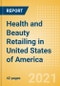 Health and Beauty Retailing in United States of America (USA) - Sector Overview, Market Size and Forecast to 2025 - Product Thumbnail Image
