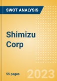 Shimizu Corp (1803) - Financial and Strategic SWOT Analysis Review- Product Image