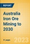 Australia Iron Ore Mining to 2030 - Product Thumbnail Image