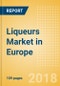 Liqueurs (Spirits) Market in Europe - Outlook to 2022: Market Size, Growth and Forecast Analytics - Product Thumbnail Image