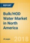 Bulk/HOD Water (Soft Drinks) Market in North America - Outlook to 2022: Market Size, Growth and Forecast Analytics - Product Thumbnail Image