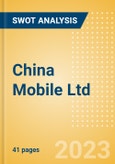 China Mobile Ltd (941) - Financial and Strategic SWOT Analysis Review- Product Image