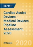 Cardiac Assist Devices - Medical Devices Pipeline Assessment, 2020- Product Image