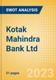 Kotak Mahindra Bank Ltd (KOTAKBANK) - Financial and Strategic SWOT Analysis Review- Product Image