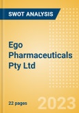 Ego Pharmaceuticals Pty Ltd - Strategic SWOT Analysis Review- Product Image