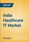 India Healthcare IT Market Outlook to 2025 - Blood Pressure Monitors, Clinical IT Systems, Fetal Monitors, Neonatal Monitors and Others - Product Thumbnail Image