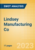 Lindsey Manufacturing Co - Strategic SWOT Analysis Review- Product Image