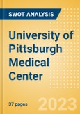 University of Pittsburgh Medical Center - Strategic SWOT Analysis Review- Product Image