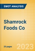 Shamrock Foods Co - Strategic SWOT Analysis Review- Product Image