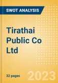 Tirathai Public Co Ltd (TRT) - Financial and Strategic SWOT Analysis Review- Product Image