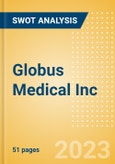 Globus Medical Inc (GMED) - Financial and Strategic SWOT Analysis Review- Product Image