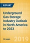 Underground Gas Storage Industry Outlook in North America to 2023 - Capacity and Capital Expenditure Outlook with Details of All Operating and Planned Storage Sites - Product Thumbnail Image