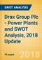 Drax Group Plc - Power Plants and SWOT Analysis, 2018 Update - Product Thumbnail Image