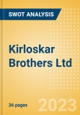Kirloskar Brothers Ltd (KIRLOSBROS) - Financial and Strategic SWOT Analysis Review- Product Image