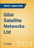 Gilat Satellite Networks Ltd (GILT) - Financial and Strategic SWOT Analysis Review- Product Image