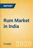 Rum (Spirits) Market in India - Outlook to 2023: Market Size, Growth and Forecast Analytics- Product Image