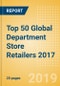 Top 50 Global Department Store Retailers 2017 - Product Thumbnail Image