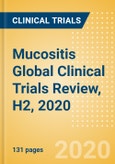 Mucositis Global Clinical Trials Review, H2, 2020- Product Image