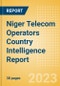 Niger Telecom Operators Country Intelligence Report - Product Image