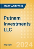 Putnam Investments LLC - Strategic SWOT Analysis Review- Product Image
