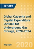 Global Capacity and Capital Expenditure Outlook for Underground Gas Storage, 2020-2024 - Russia Leads Global Working Gas Capacity Additions- Product Image