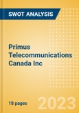 Primus Telecommunications Canada Inc - Strategic SWOT Analysis Review- Product Image