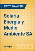 Solaria Energia y Medio Ambiente SA (SLR) - Financial and Strategic SWOT Analysis Review- Product Image