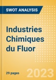 Industries Chimiques du Fluor (ICF) - Financial and Strategic SWOT Analysis Review- Product Image
