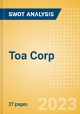 Toa Corp (1885) - Financial and Strategic SWOT Analysis Review- Product Image