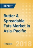 Butter & Spreadable Fats (Dairy & Soy Food) Market in Asia-Pacific - Outlook to 2022: Market Size, Growth and Forecast Analytics- Product Image