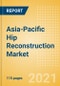 Asia-Pacific Hip Reconstruction Market Outlook to 2025 - Hip Resurfacing, Partial Hip Replacement, Primary Hip Replacement and Revision Hip Replacement - Product Thumbnail Image
