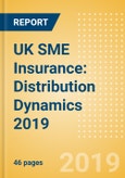 UK SME Insurance: Distribution Dynamics 2019- Product Image