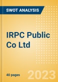 IRPC Public Co Ltd (IRPC) - Financial and Strategic SWOT Analysis Review- Product Image