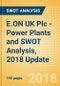 E.ON UK Plc - Power Plants and SWOT Analysis, 2018 Update - Product Thumbnail Image