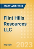 Flint Hills Resources LLC - Strategic SWOT Analysis Review- Product Image
